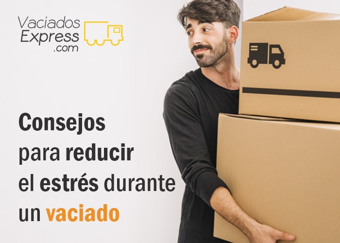 Consejos para reducir el estrés durante un vaciado vaciados de casas express