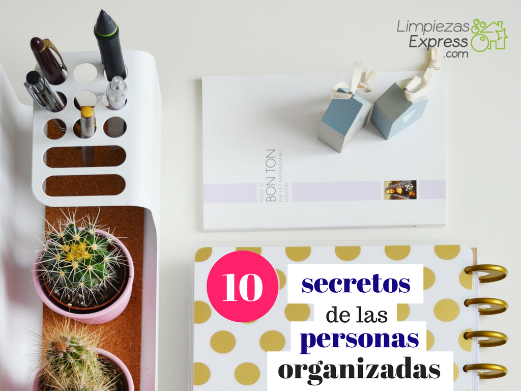 10 secretos de las personas organizadas vaciados de casas express