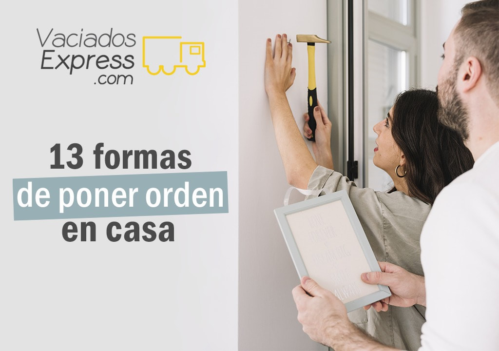 13 formas de poner orden en casa vaciados de casas express