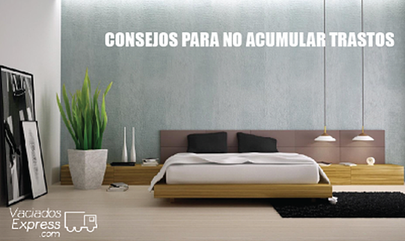 3 trucos para no acumular trastos vaciados de casas express