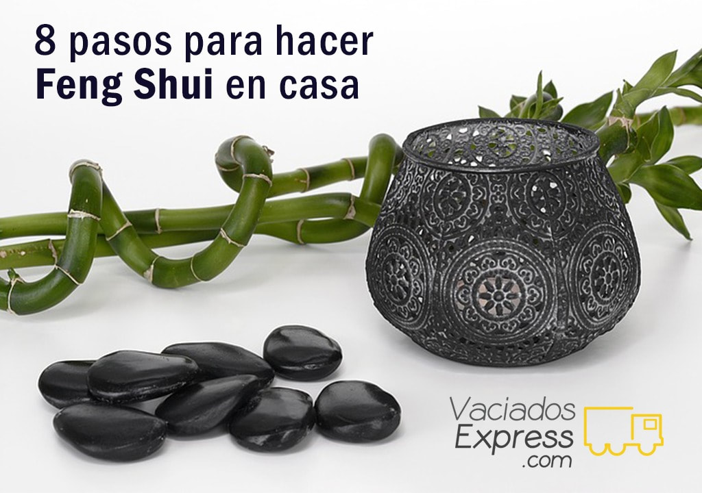 8 pasos para hacer feng shui en casa vaciados de casas express