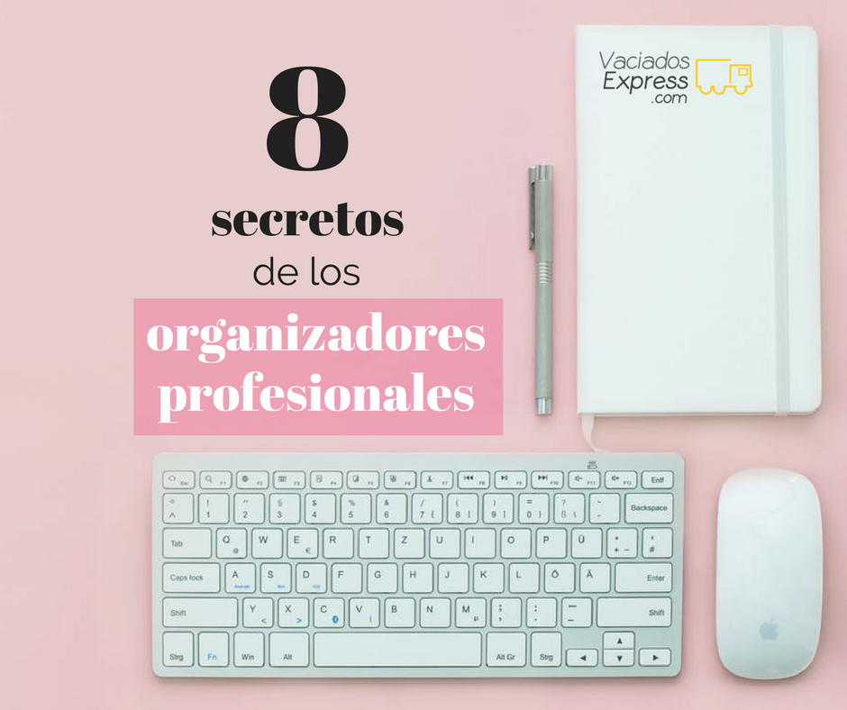 8 secretos de organización de profesionales vaciados de casas express