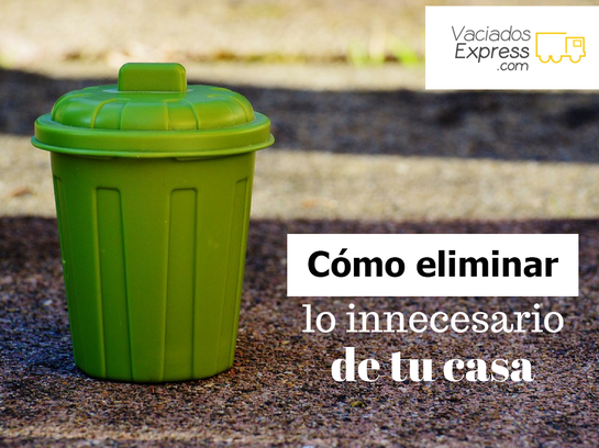 Cómo deshacerte de cosas innecesarias en casa vaciados de casas express