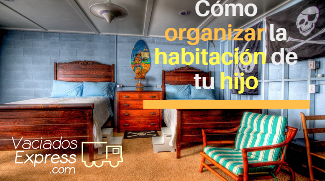 Cómo organizar la habitacion de tu hijo vaciados de casas express
