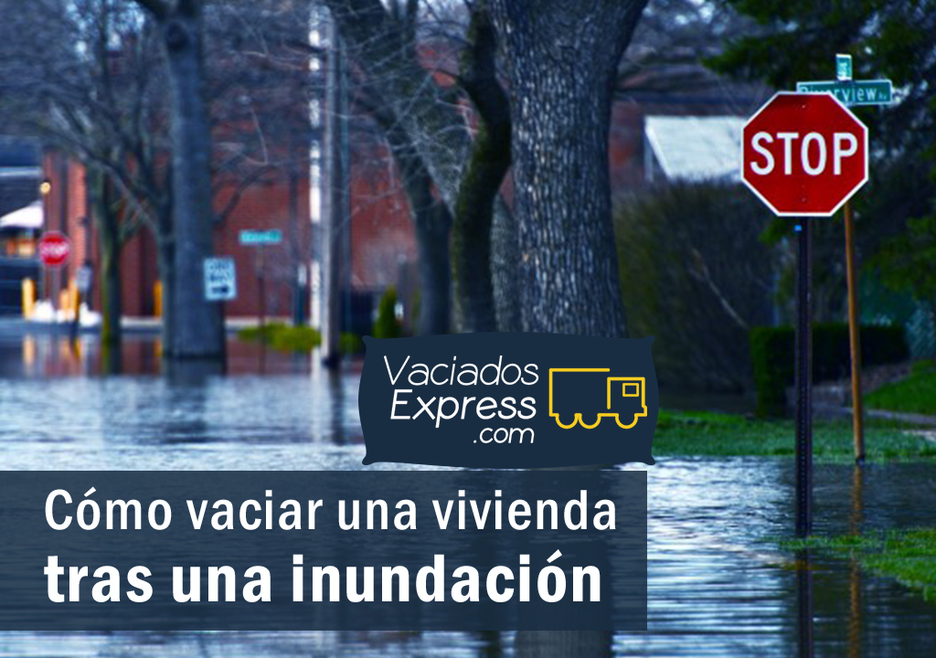 Cómo vaciar tu casa tras una inundación vaciados de casas express