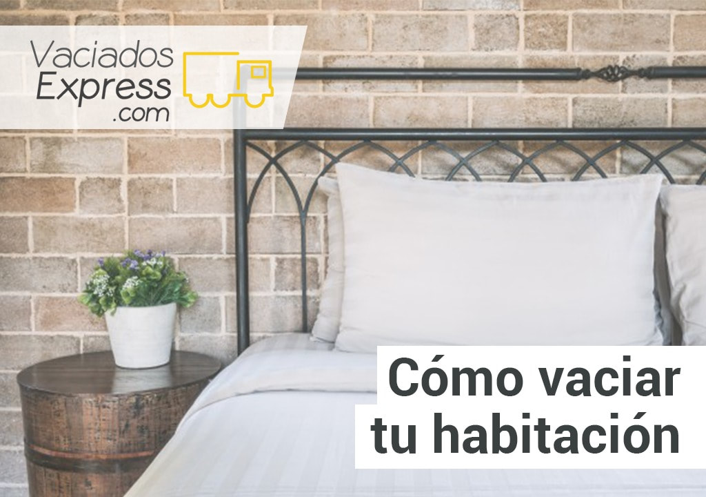 Cómo vaciar tu habitación vaciados de casas express