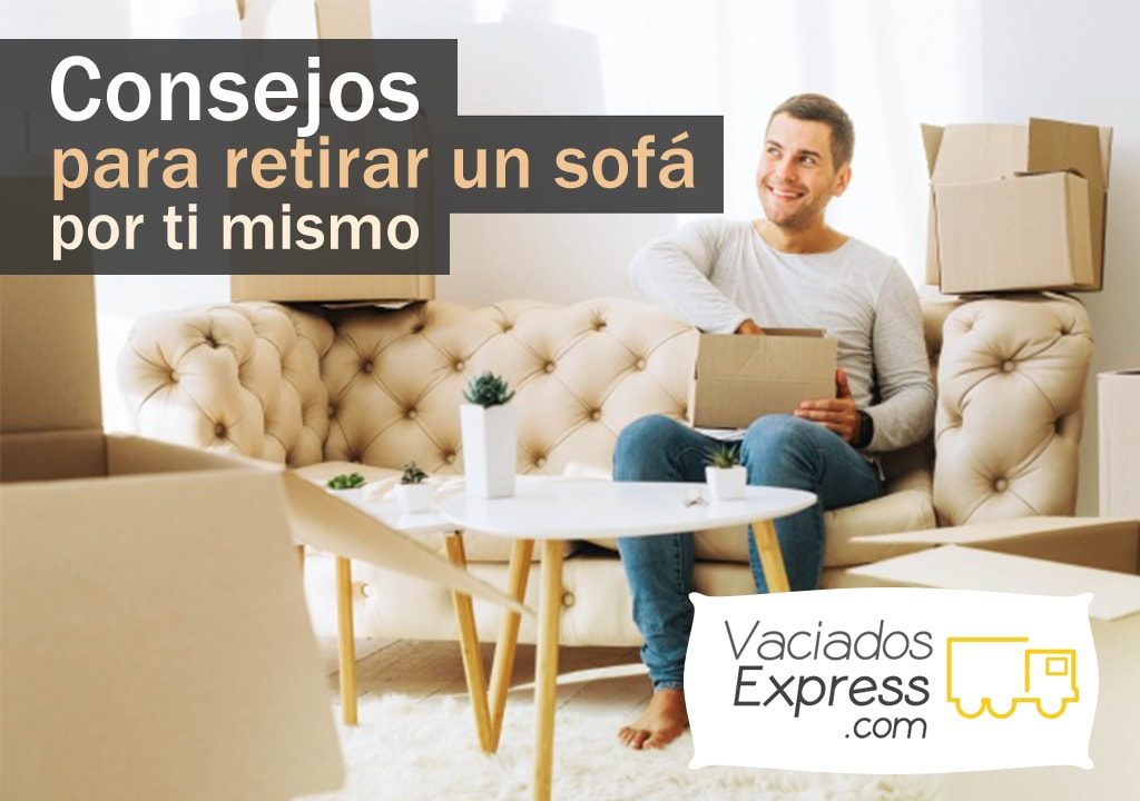 Consejos para retirar un sofá por ti mismo vaciados de casas express