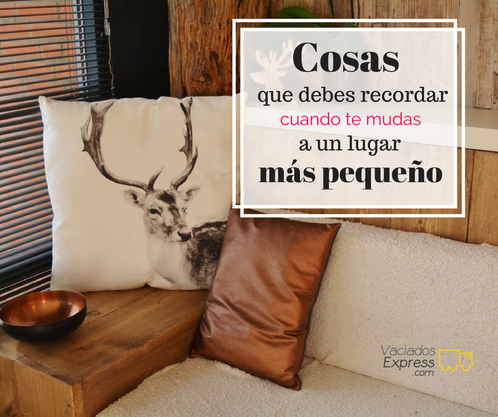 Cosas que debes recordar cuando te mudas a un espacio más pequeño vaciados de casas express