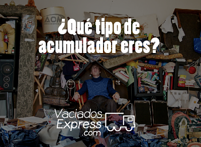 Dime que acumulas y te diré que tipo de acumulador eres vaciados de casas express