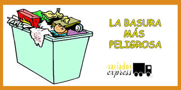 La basura más peligrosa vaciados de casas express