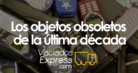 Los objetos obsoletos de la última década vaciados de casas express
