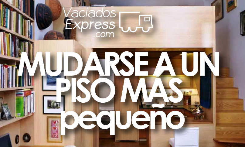 Mudarse a un piso más pequeño vaciados de casas express