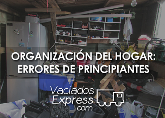 Organización del hogar Errores de principiantes vaciados de casas express