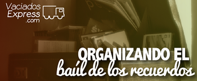Organizando el baúl de los recuerdos vaciados de casas express