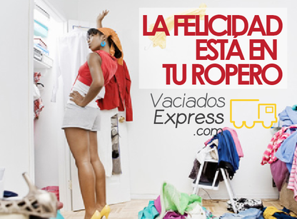 Tu ropero puede hacerte feliz vaciados de casas express