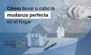 cómo llevar a cabo la mudanza perfecta en el hogar