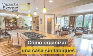 cómo organizar una casa sin tabiques