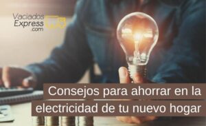 consejos para ahorrar en la electricidad de tu nuevo hogar