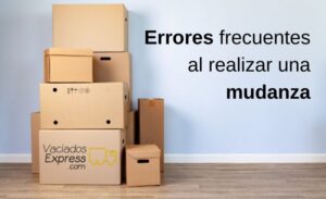 errores frecuentes al realizar una mudanza